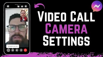 Messenger Video Call Camera Settings