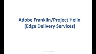 8. Adobe/AEM Franklin - Edge Delivery Services - Architecture - Admin APIs