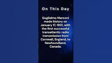 On This Day | The First-Ever Transatlantic Radio Broadcast by Guglielmo Marconi