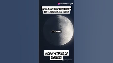 MOU Mysteries of Universe: What If Earth Had Two Moons? Sci-fi movies in real life!!!!