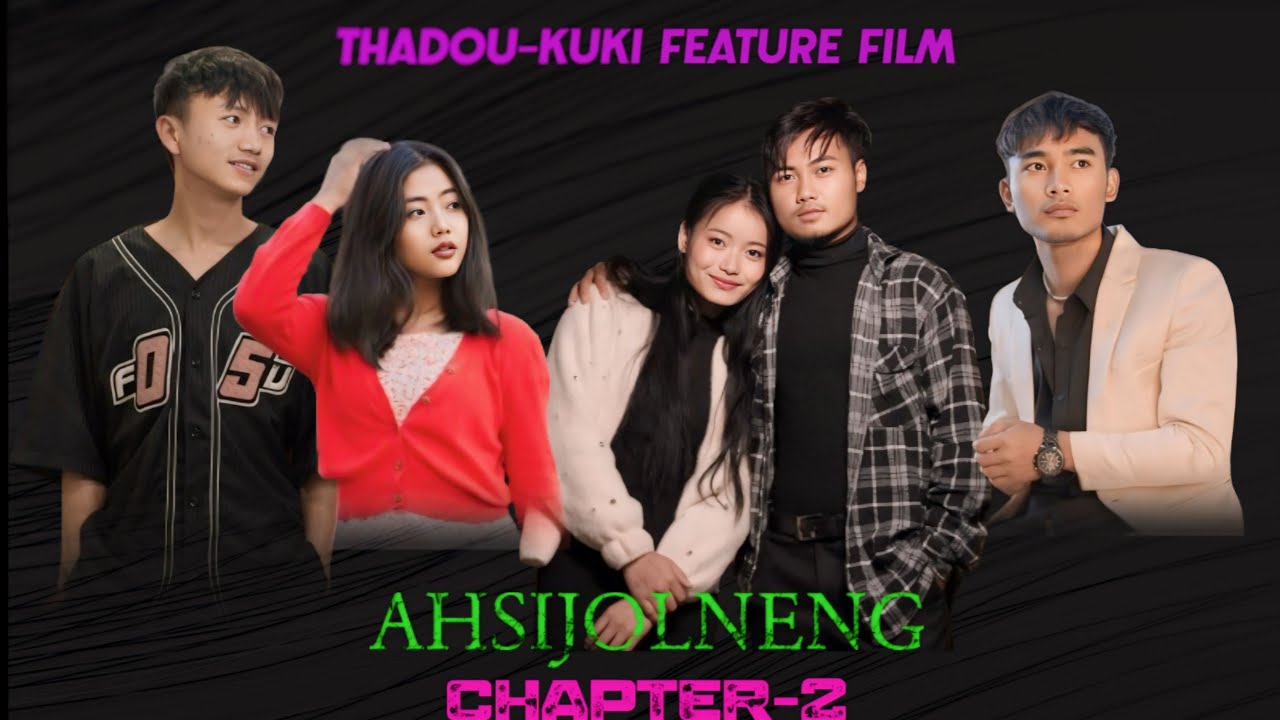 AHSIJOLNENG 2 KUKI FILM || A Film by DENIM PAOCHA MATE