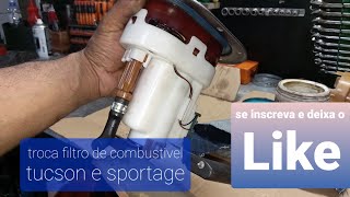 COMO TROCAR FILTRO DE COMBUSTÍVEL TUCSON E SPORTAGE GASOLINA