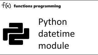 Python Datetime Module Tutorial