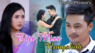 Eigi Miss Nungshibi Full Episode Part 1  || Official Release 2022.