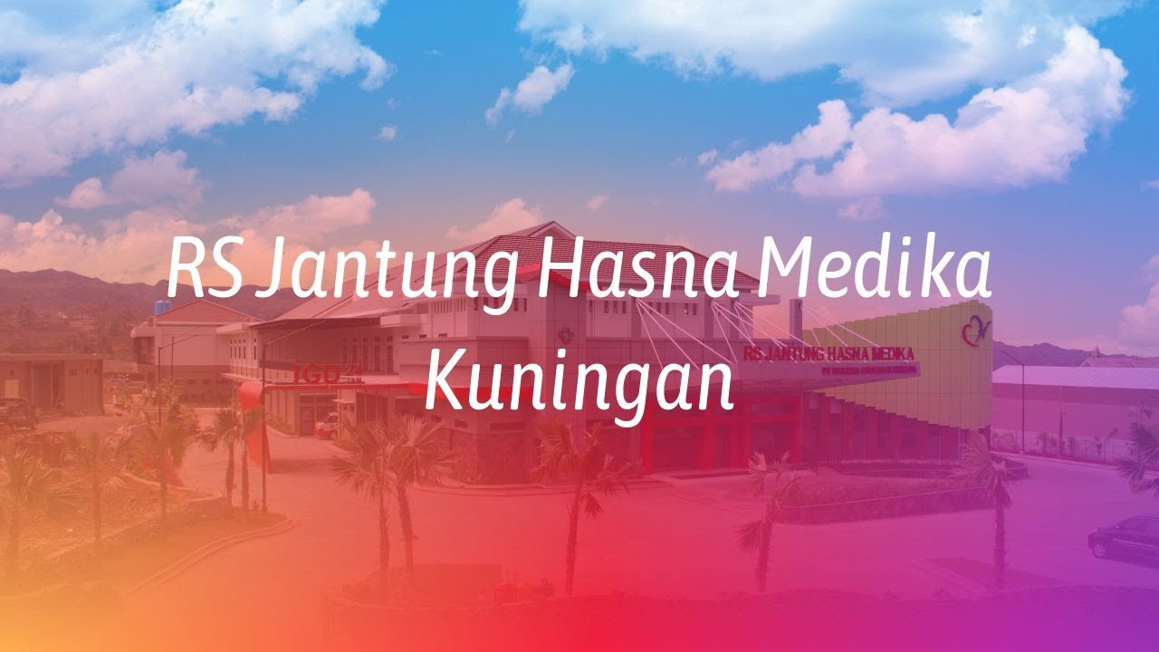 Profil RS Jantung Hasna Medika Kuningan