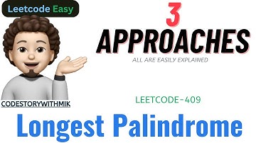 Longest Palindrome | 3 Easy Approaches | Leetcode 409 | codestorywithMIK