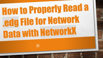 How to Properly Read a .edg File for Network Data with NetworkX