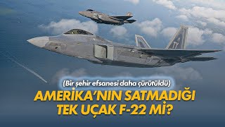 Amerika'nın satmadığı tek savaş uçağı F-22 midir? Resimi