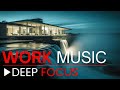Deep focus music — work faster, stay sharp, no distractions ~ background music for focus