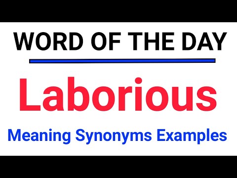 Laborious || Word Of The Day || Learn It With Examples In English And Hindi .