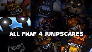 Every Single FNaF 4 jumpscare