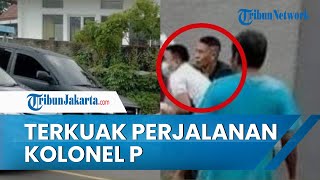 Terkuak Perjalanan Kolonel P Sebelum Terjadi Kecelakaan yang Menewaskan Sejoli Slasabila dan Handi
