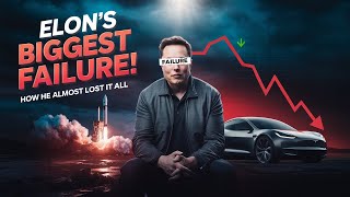 Elon Musk's Biggest Failure That Almost Destroyed Him!