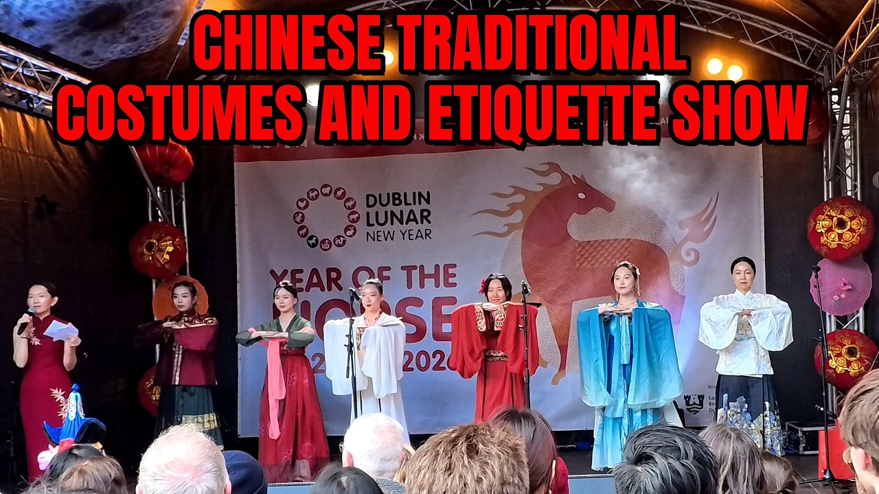 Chinese Traditional Costumes and Etiquette Show | Dublin Lunar New Year 2026