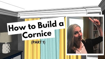 How to Build a Cornice (Part 1)