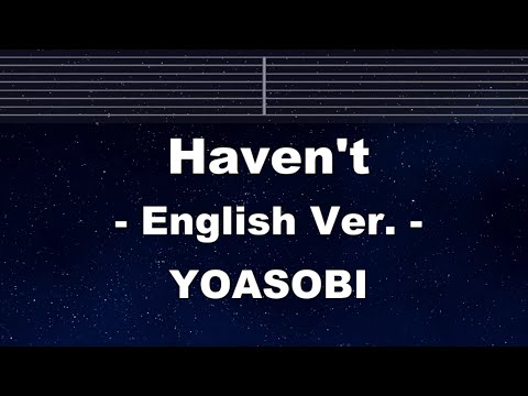 Practice Karaoke♬ Haven't (「たぶん」English Ver.)  - YOASOBI 【With Guide Melody】 Lyric, BGM