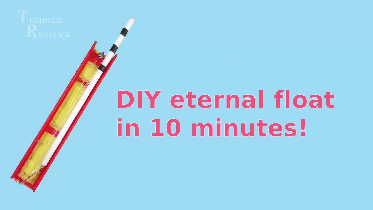 DIY fishing eternal float in 10 minutes  