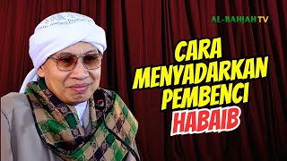 ORANG TUA Benci Habaib⁉️ Ini Cara Ampuh Menyadarkannya! | Buya Yahya
