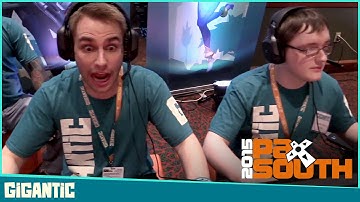 Gigantic - PAX South