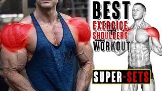 أفضل جدول تدريبي سوبر-سيت لتفجير و تكوير الأكتاف(Super-Sets) Shoulders Exercises Workout