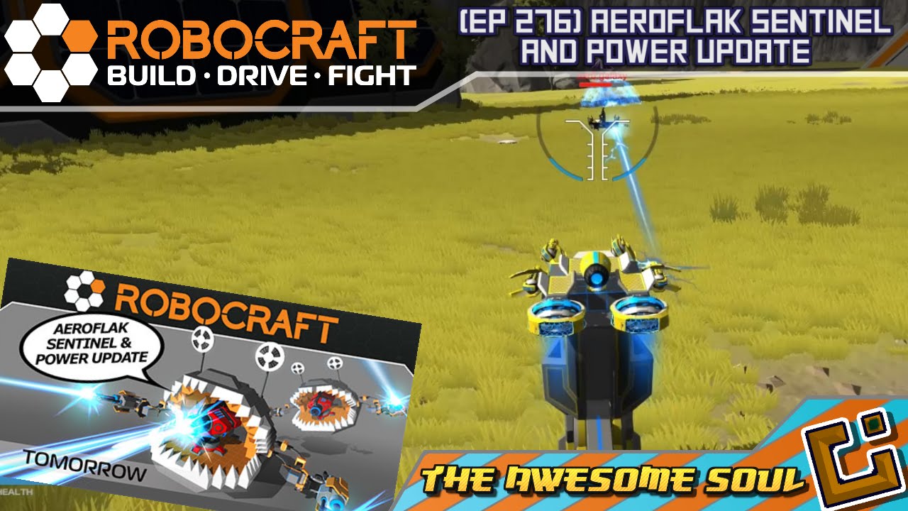 Robocraft (EP 276) Aeroflak Sentinel And Power Update