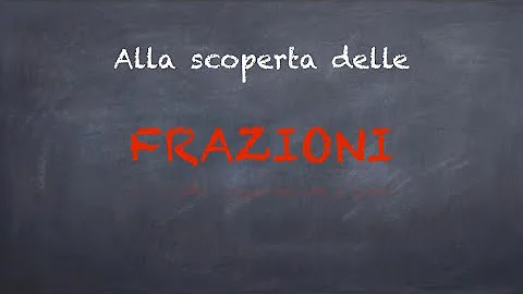 Come spiegare le frazioni 4 elementare?