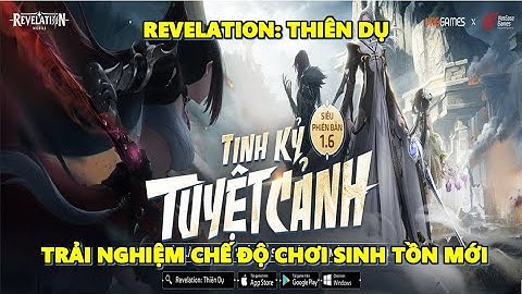 Trải Nghiệm Sinh Tồn Ở Hoạt Động Mới "Tỉnh Kỷ Tuyệt Cảnh" Revelation: Thiên Dụ VNG