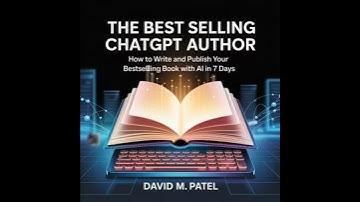Best Selling ChatGpt Author: How To Write And Publish Your Bestselling Book With AI In 7 Days