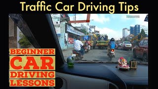Beginner Car Driving Lessons for Traffic - Car Driving Important tips for Traffic