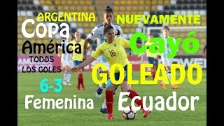Ecuador vs Argentina Copa América Femenina Resumen Fina de Goles