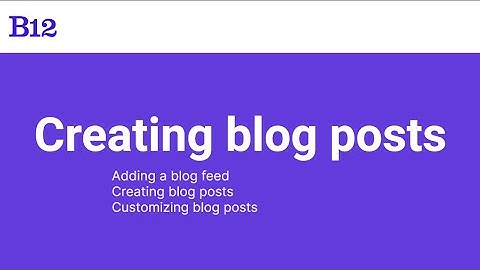 Adding and Customizing a Blog on Your B12 Website | Step-by-step tutorial