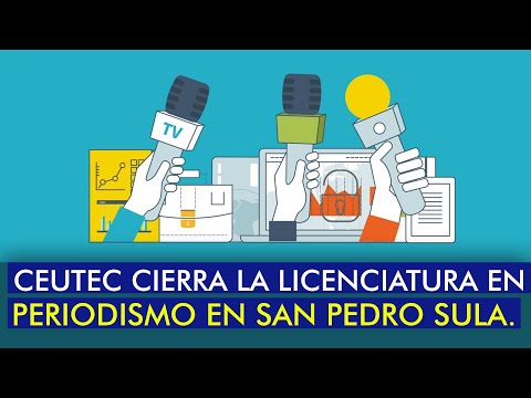 CEUTEC cierra de la LICENCIATURA EN PERIODISMO en San Pedro Sula