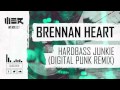 Brennan heart  hardbass junkie digital punk remix