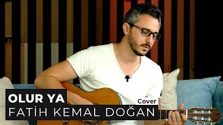 Fatih Kemal Doğan - Olur Ya Kıraç Cover