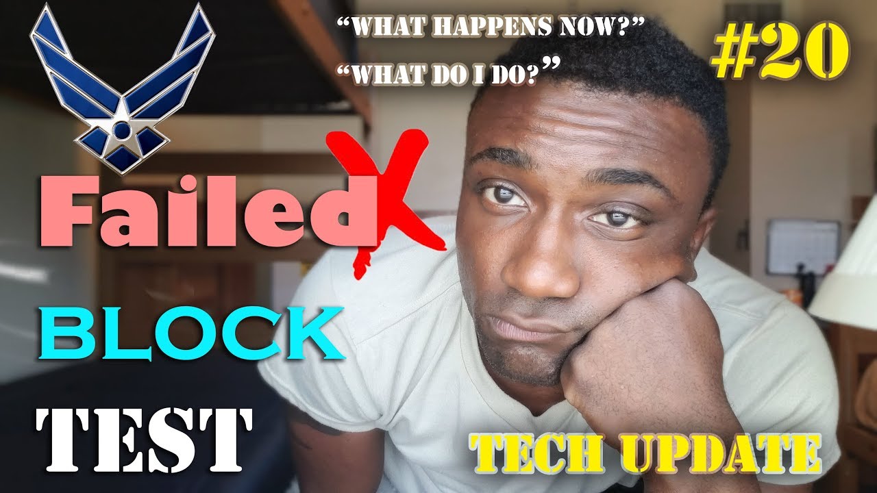 air-force-2018-20-failed-tech-school-block-test-what-now-youtube