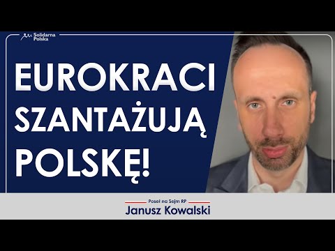 Eurokraci szantażują Polskę!