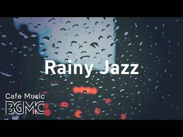 Rainy Jazz: Relaxing Jazz & Bossa Nova Music Radio - 24/7 Chill Out Piano & Guitar Music class=