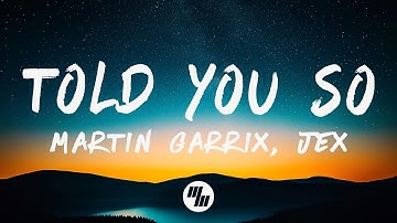 Martin Garrix & Jex - Told You So (Acoustic Version) [Lyrics]