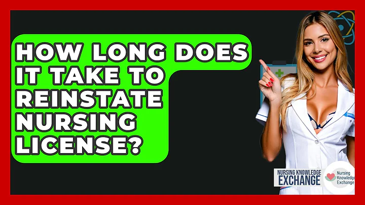 How Long Does It Take To Reinstate Nursing License? - Nursing Knowledge Exchange