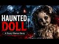 The Haunted Doll That Destroyed an Entire Family | Scary Horror Story
