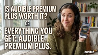 Audible Premium Plus Monthly Membership Review | Is It Worth It Full Breakdown of Benefits.