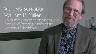 Motivational Interviewing: A Dialogue with the Practice's Co-founder William R. Miller