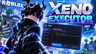 Xeno Executor 2026 – Roblox Keyless Executor | Latest Version, Scripts & Install