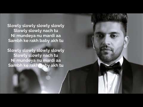 slowly-slowly-|-guru-randhawa-ft.-pitbull-|-(-lyrics-video-)