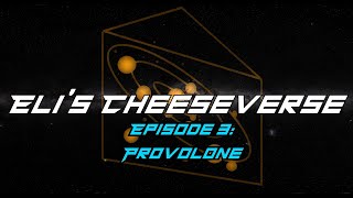 Eli&#39;s Cheeseverse Ep. 3: Provolone - Tiny Lions Big World