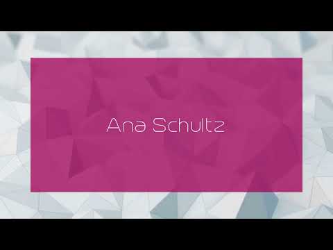 Ana Schultz - appearance