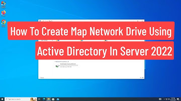 How To Create Map Network Drive Using Active Directory Users And Computer Windows Server 2022