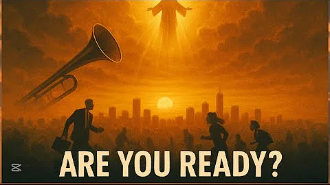 The Rapture Explained: What Will Happen When the Trumpet Sounds?”