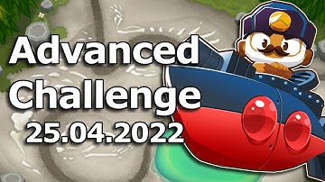 BTD6 Advanced Challenge | Round 1...? | 25.04.2022