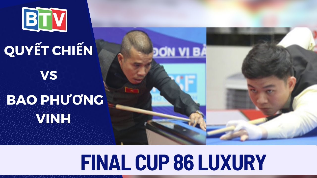 Siêu kinh điển ck | Quyết Chiến vs Phương Vinh | Giải Billiards carom 3 băng Cúp 86 Luxury 2023